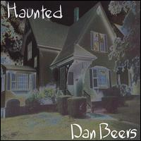 Dan Beers - Haunted lyrics