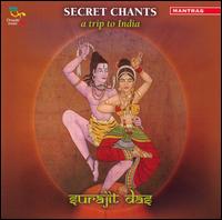 Surajit Das - Secret Chants: A Trip to India lyrics