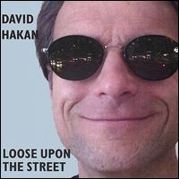 David Hakan - Loose Upon the Street lyrics