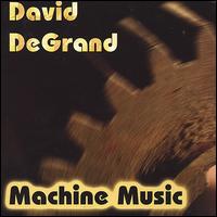 David DeGrand - Machine Music lyrics