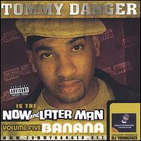 Tommy Danger - Vol. 5: Banana lyrics