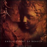 Enslavement of Beauty - Traces O' Red lyrics