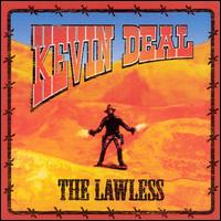 Kevin Deal - The Lawless lyrics