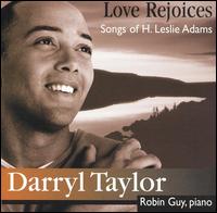 Darryl Taylor - Love Rejoices: Songs of H. Leslie Adams lyrics