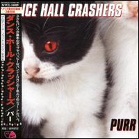 Dancehall Crashers - Purr [Bonus Tracks] lyrics