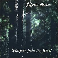Jeffrey Armen - Whispers from the Wood lyrics