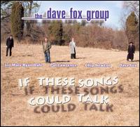Dave Fox [Keys] - If These Songs Could Talk lyrics