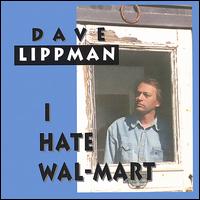 Dave Lippman - I Hate Walmart lyrics