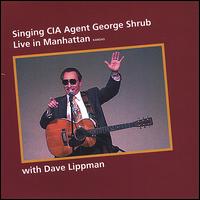 Dave Lippman - Singing CIA Agent George Shrub Live in Manhattan Kansas lyrics