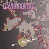 David Rovics - Living in These Times lyrics