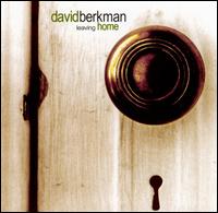David Berkman - Leaving Home lyrics