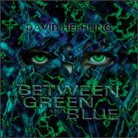 David Helpling - Between Green and Blue lyrics
