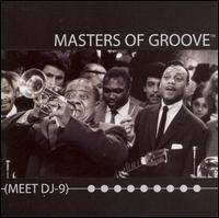 Masters of Groove - Masters of Groove Meet DJ-9 lyrics