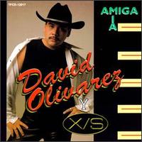 David Olivarez - Amiga Mia lyrics