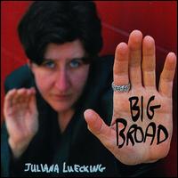 Juliana Luecking - Big Broad lyrics