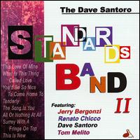 Dave Santoro - Standards Band II lyrics