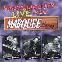 Dave Powers - Powerhouse Trio Live at the Marquee Lounge lyrics