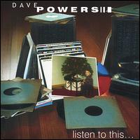 Dave Powers - Listen to This lyrics