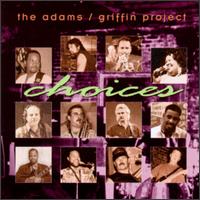 Adams/Griffin Project - Choices lyrics