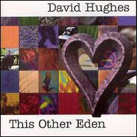 David Hughes - This Other Eden lyrics