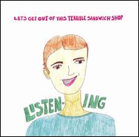 Let's Get Out of This Terrible Sandwich Shop - Listening lyrics