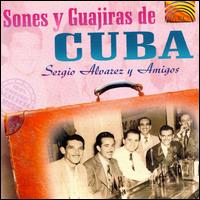 Sergio Alvarez - Sones Y Guijaras De Cuba lyrics