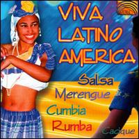 Cacique - Viva Latino America: Salsa Merengue Cumbia Rumba lyrics