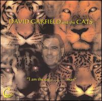 David Garfield - I Am The Cat, Man lyrics