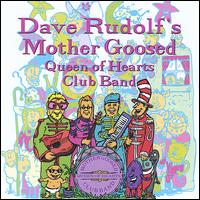 Dave Rudolf - Mother Goosed Queen of Hearts Club Band lyrics