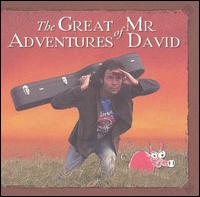 Mr. David - The Great Adventures of Mr. David lyrics