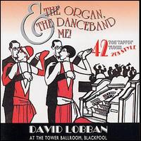 David Lobban - The Organ, the Danceband & Me lyrics