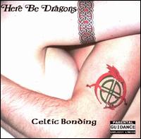 Here Be Dragons - Celtic Bonding lyrics