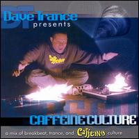 Dave Trance - Dave Trance Presents: Caffeine Culture, Vol. 1 lyrics