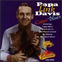Papa Link Davis - Cajun Blues lyrics