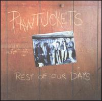 Pawtuckets - Rest of Our Days lyrics
