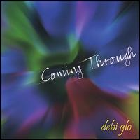 Debi Glo - Coming Through lyrics