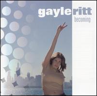 Gayle Ritt - Becoming [live] lyrics