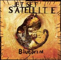 Jet Set Satellite - Blueprint lyrics