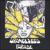 Orangeseed Parade - Orangeseed Parade lyrics