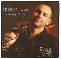 Jeremy Kay - Talking to Me lyrics