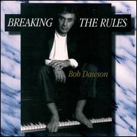 Bob Dawson - Breaking the Rules lyrics