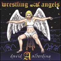 David A. Alberding - Wrestling With Angels lyrics