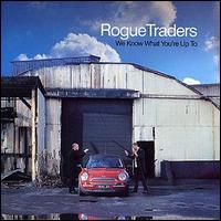 Rogue Traders - We Know What You're Up To lyrics