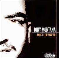 Tony Montana - Book 1: The Come-Up lyrics