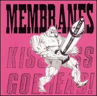The Membranes - Kiss Ass...Godhead! lyrics