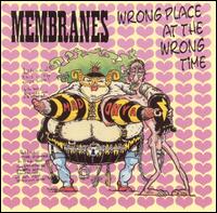 The Membranes - Wrong Place at the Wrong Time lyrics