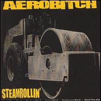 Aerobitch - Steamrollin' lyrics
