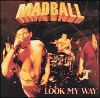 Madball - Look My Way lyrics