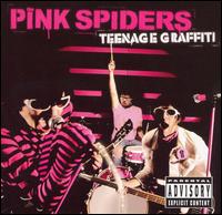 The Pink Spiders - Teenage Graffiti lyrics