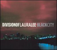 Division of Laura Lee - Black City lyrics